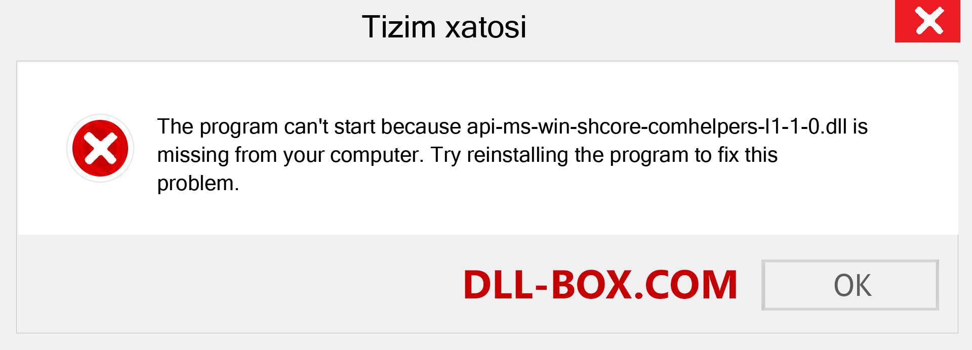 api-ms-win-shcore-comhelpers-l1-1-0.dll fayli yo'qolganmi?. Windows 7, 8, 10 uchun yuklab olish - Windowsda api-ms-win-shcore-comhelpers-l1-1-0 dll etishmayotgan xatoni tuzating, rasmlar, rasmlar